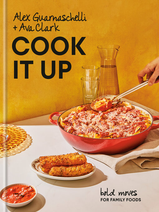 Title details for Cook It Up by Alex Guarnaschelli - Available